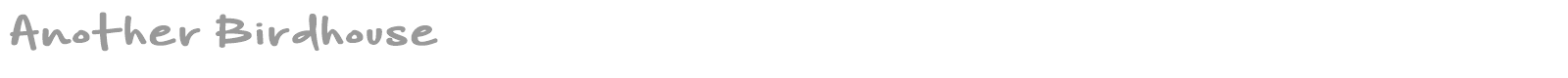 Another Birdhouse font preview